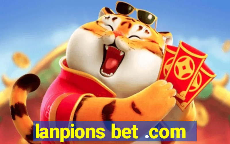 lanpions bet .com